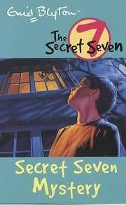 Secret Seven Mystery by Enid Blyton