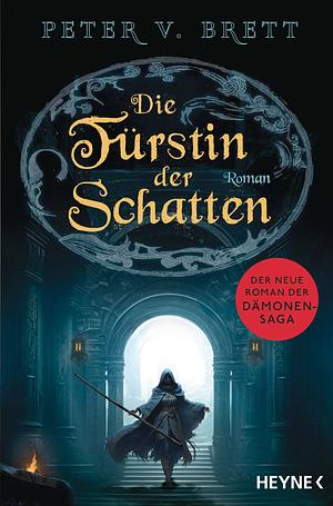 Die Fürstin der Schatten: Roman by Peter V. Brett