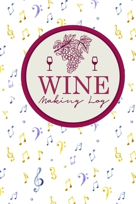 Wine Making Log by Rogue Plus Publishing