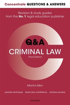 Concentrate Questions and Answers Criminal Law: Law Q&A Revision and Study Guide by Mischa Allen