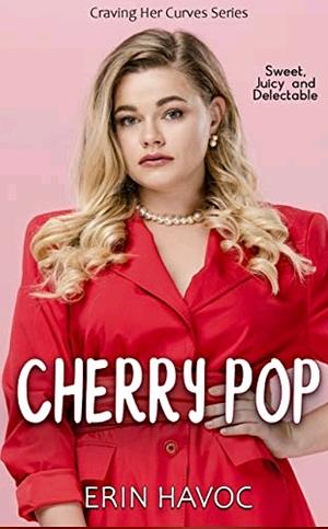 Cherry Pop by Erin Havoc