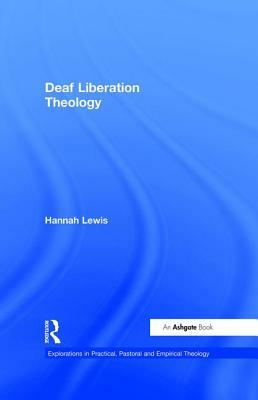 Deaf Liberation Theology by Hannah Lewis