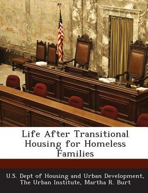 Life After Transitional Housing for Homeless Families by Martha R. Burt