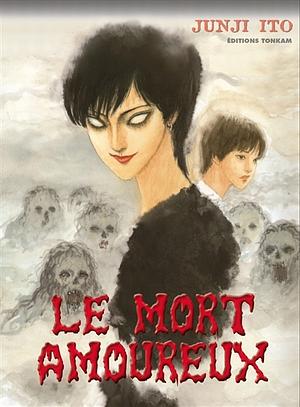 Le Mort Amoureux by 伊藤潤二, Junji Ito