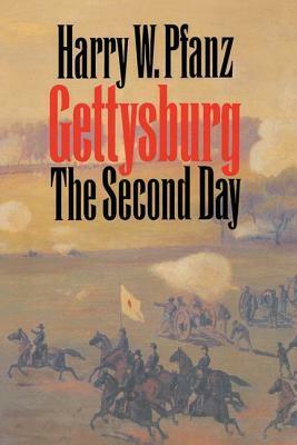 Gettysburg: The Second Day by Harry W. Pfanz