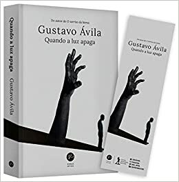 Quando A Luz Apaga - Acompanha Marcador by Gustavo Ávila