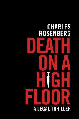 Death on a High Floor by Charles Rosenberg