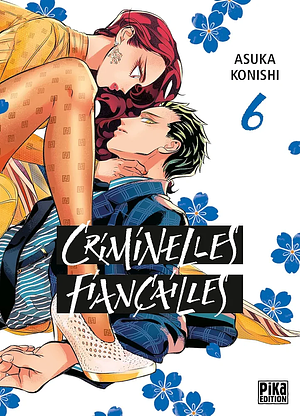 Criminelles Fiançailles, Tome 6 by Asuka Konishi, Asuka Konishi