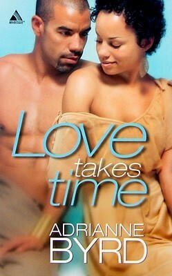 Love Takes Time by Adrianne Byrd