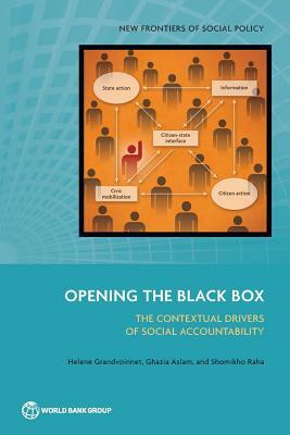 Opening the Black Box: The Contextual Drivers of Social Accountability by Ghazia Aslam, Shomikho Raha, Helene Grandvoinnet