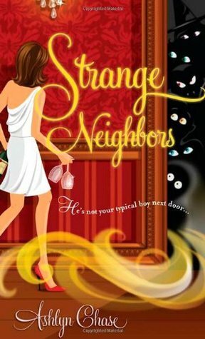 Strange Neighbors by Ashlyn Chase