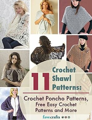 11 Crochet Shawl Patterns: Crochet Poncho Patterns, Free Easy Crochet Patterns and More by Prime Publishing