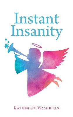 Instant Insanity by Katherine Washburn