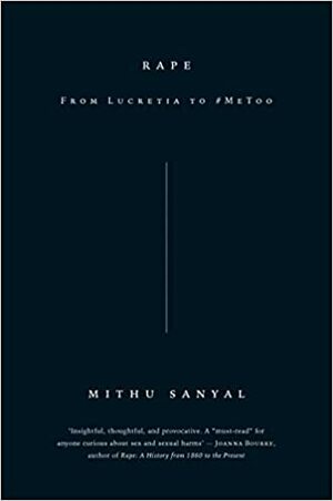 Våldtäkt: aspekter av ett brott by Mithu Sanyal