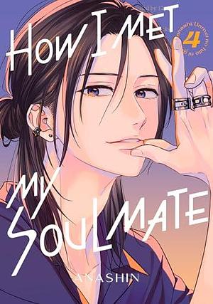 How I Met My Soulmate Vol. 4 by Anashin, Anashin