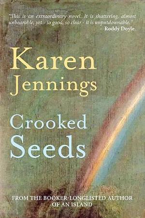 Crooked Seeds by Karen Jennings