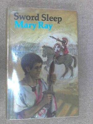 Sword Sleep by Mary Ray