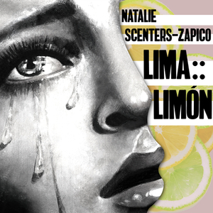 Lima:: Limón by Natalie Scenters-Zapico
