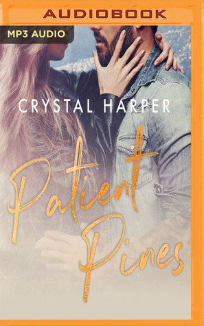 Patient Pines by Greg Tremblay, Crystal Harper, Maxine Mitchell