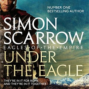 Under the Eagle by Simon Scarrow