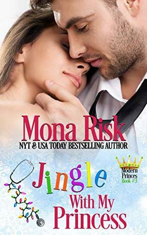 Jingle With My Princess by Mona Risk