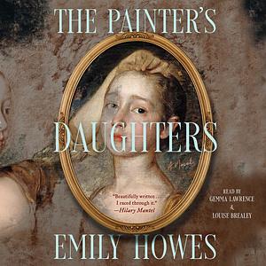 The Painter's Daughters by Emily Howes