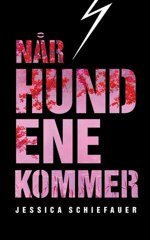 Når hundene kommer by Jessica Schiefauer