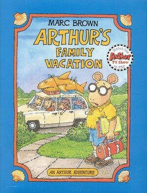 Arthur's Family Vacation by Marc Brown