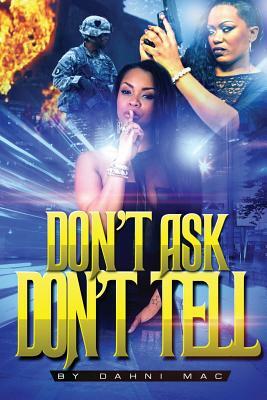 Don't Ask, Don't Tell by Dahni McPhail