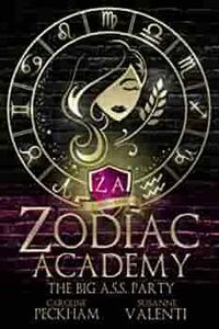 Zodiac Academy: The Big A.S.S. Party by Caroline Peckham, Caroline Peckham, Susanne Valenti