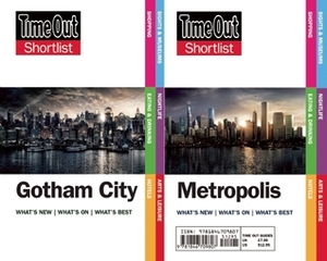 Time Out Shortlist Gotham and Metropolis: (Superman vs Batman edition) by Daniel Wallace