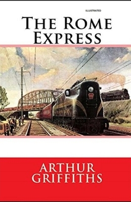 The Rome Express Illustrated by Arthur Griffiths