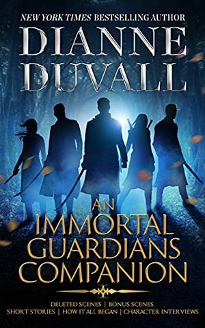 An Immortal Guardians Companion by Dianne Duvall, Dianne Duvall