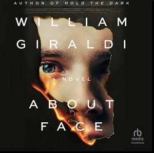 About Face by William Giraldi