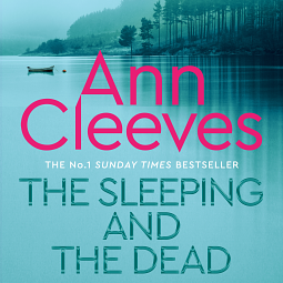 The Sleeping and the Dead by Ann Cleeves