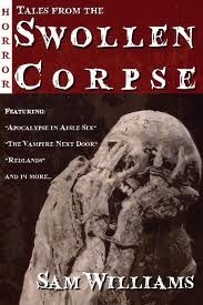 Tales From the Swollen Corpse by Sam Williams, Stacey Turner