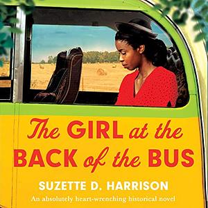 The Girl at the Back of the Bus by Suzette D. Harrison