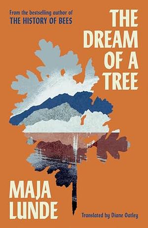 The Dream of a Tree by Maja Lunde