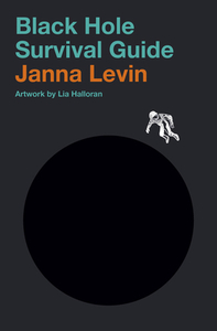 Black Hole Survival Guide by Janna Levin