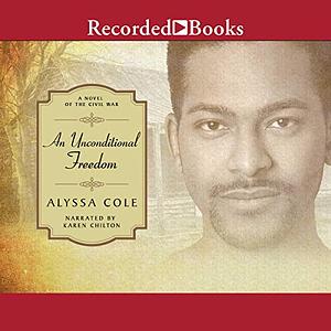 An Unconditional Freedom by Alyssa Cole