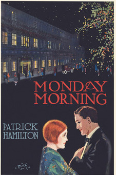 Monday Morning by Patrick Hamilton