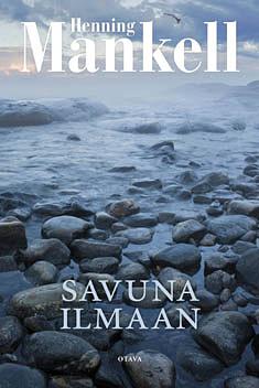 Savuna ilmaan by Henning Mankell