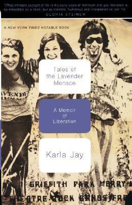 Tales of the Lavender Menace: A Memoir of Liberation by Karla Jay