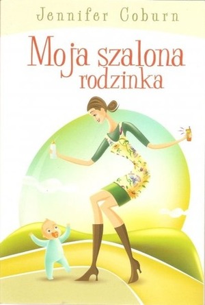 Moja Szalona Rodzinka by Jennifer Coburn