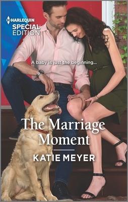 The Marriage Moment by Katie Meyer