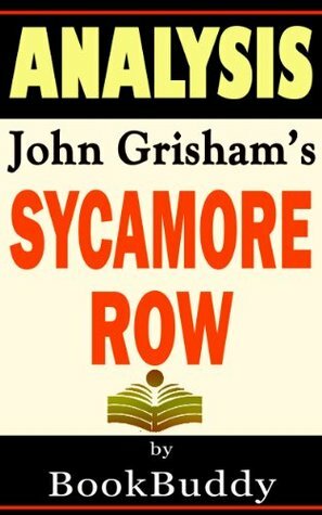 Sycamore Row: by John Grisham -- Analysis by BookBuddy, John Grisham