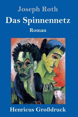 Das Spinnennetz (Großdruck): Roman by Joseph Roth