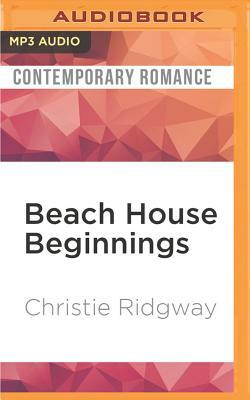 Beach House Beginnings by Christie Ridgway