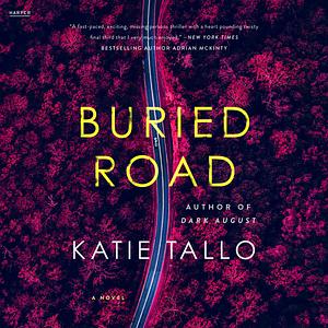 Buried Road by Katie Tallo