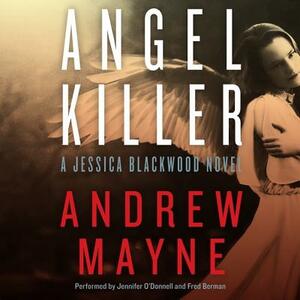 Angel Killer: A Jessica Blackwood Novel by Andrew Mayne